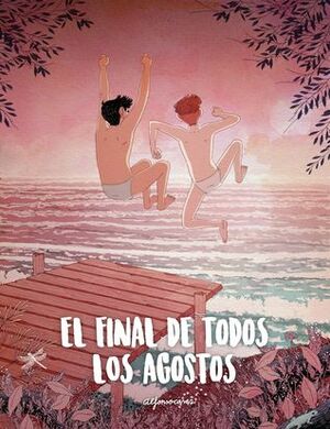 El final de todos los agostos by Alfonso Casas