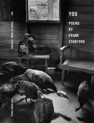 You: Poems by Frank Stanford