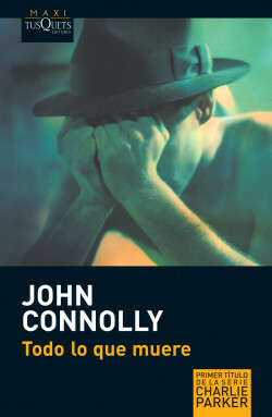 Todo lo que muere by John Connolly