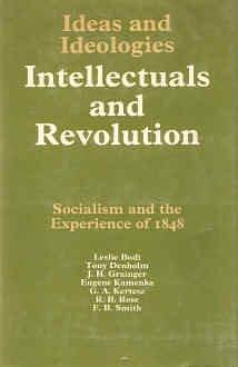 Intellectuals and Revolution: Socialism and the Experience of 1848 by Eugene Kamenka, Francis Barrymore Smith