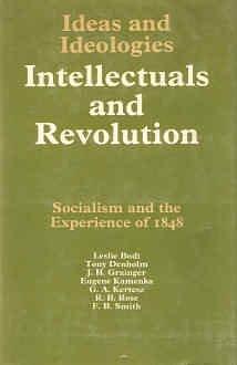 Intellectuals and Revolution: Socialism and the Experience of 1848 by Francis Barrymore Smith, Eugene Kamenka