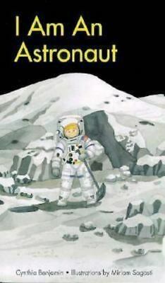 I Am an Astronaut by Cynthia Benjamin