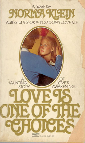 Love Is One of the Choices by Norma Klein