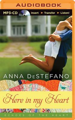 Here in My Heart by Anna DeStefano