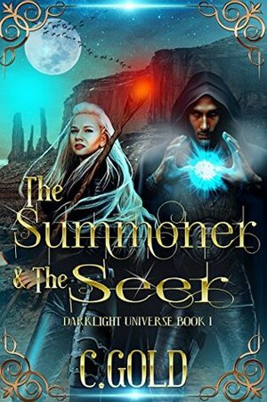 The Summoner and the Seer by C. Gold
