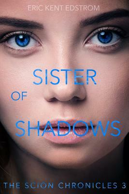 Sister of Shadows by Eric Kent Edstrom