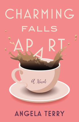 Charming Falls Apart by Angela Terry