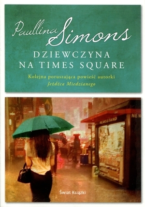 Dziewczyna na Times Square by Katarzyna Malita, Paullina Simons