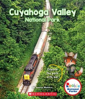Cuyahoga Valley National Park (Rookie National Parks) by Joanne Mattern