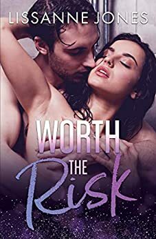 Worth the Risk by Lissanne Jones