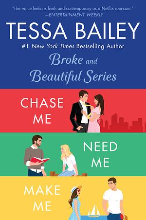 Tessa Bailey Book Set 2: Chase Me/ Need Me / Make Me by Tessa Bailey
