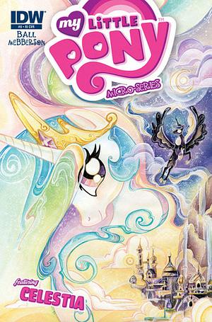 My Little Pony: Micro-Series: #8: Princess Celestia by Georgia Ball, Amy Mebberson