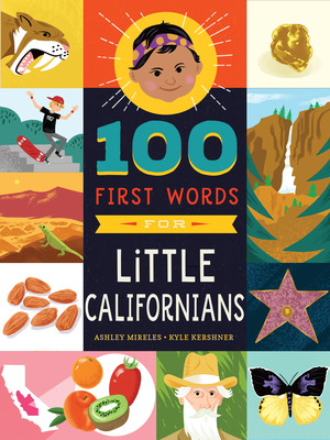 100 First Words for Little Californians by Ashley Marie Mireles