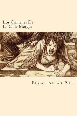 Los Crimenes De La Calle Morgue (Spanish Edition) by Edgar Allan Poe