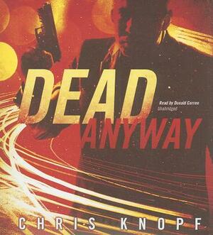 Dead Anyway by Chris Knopf