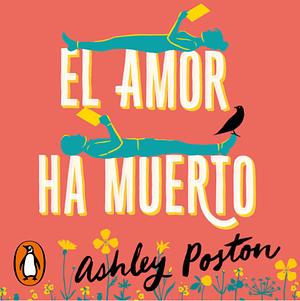 El amor ha muerto by Ashley Poston