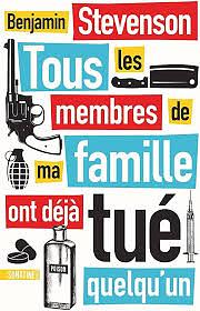 Tous les membres de ma famille ont déjà tué quelqu'un by Benjamin Stevenson