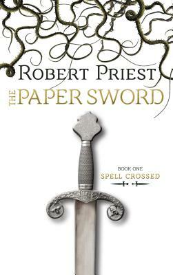 The Paper Sword by Robert Priest