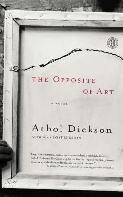 Opposite of Art (Original) by Athol Dickson
