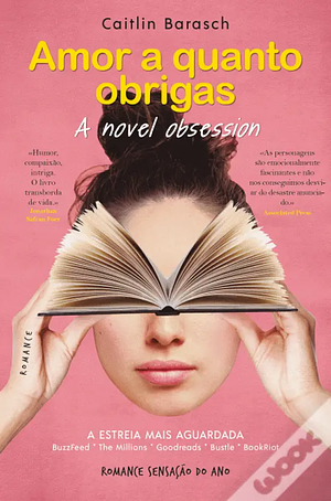 Amor a quanto obrigas, a novel obsession by Caitlin Barasch