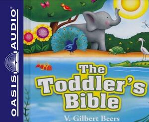 The Toddler's Bible by V. Gilbert Beers