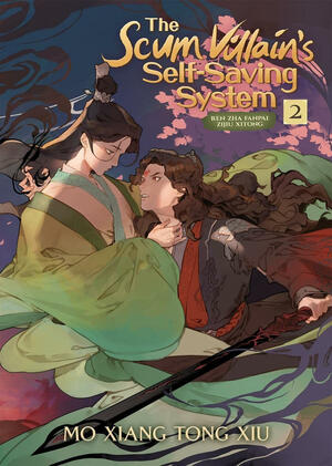 The Scum Villain's Self-Saving System: Ren Zha Fanpai Zijiu Xitong (Novel) Vol. 2 by Mò Xiāng Tóng Xiù