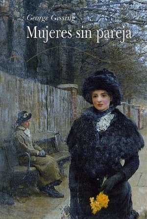 Mujeres sin pareja by George Gissing
