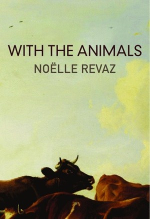 With the Animals by Noëlle Revaz