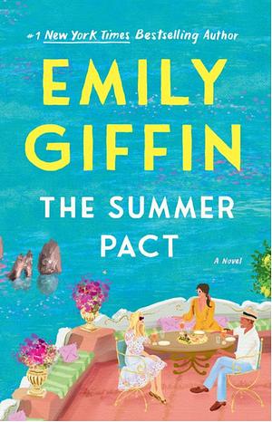 The Summer Pact: A Novel by Emily Giffin