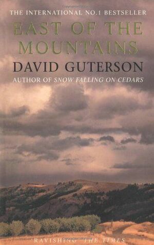 East Of The Mountains by David Guterson