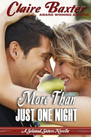 More Than Just One Night by Claire Baxter