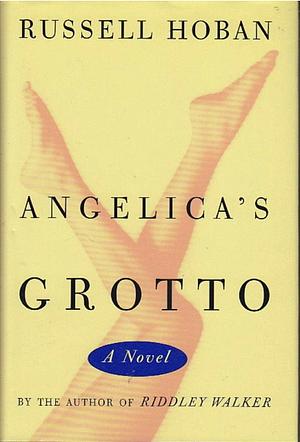 Angelica's Grotto: A Novel by Russell Hoban