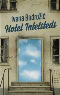 Hotel Intetsteds by Ivana Bodrožić