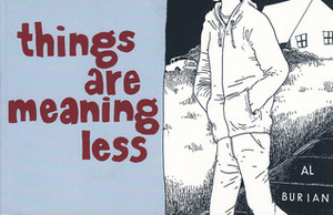 Things Are Meaning Less by Al Burian