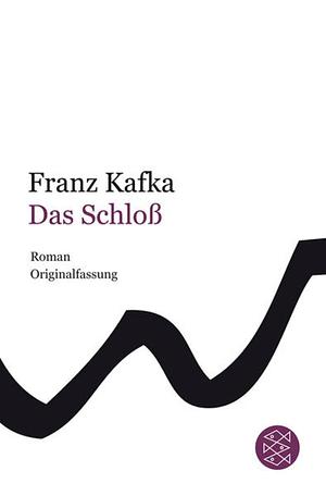 Das Schloß by Franz Kafka
