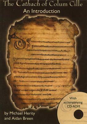 The Cathach of Colum Cille: An Introduction - With Accompanying CD-ROM by Michael Herity, Aidan Breen