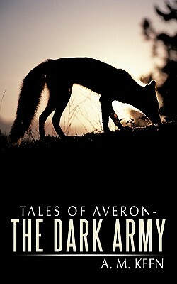 Tales of Averon - The Dark Army by A. M. Keen