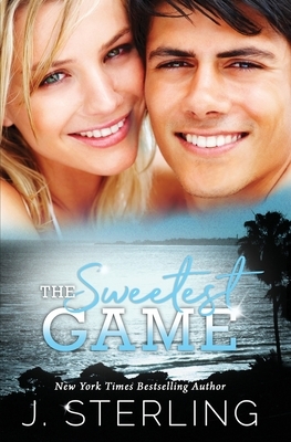 The Sweetest Game by J. Sterling