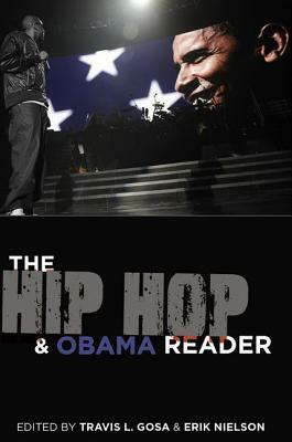 The Hip Hop & Obama Reader by Travis L. Gosa, Erik Nielson