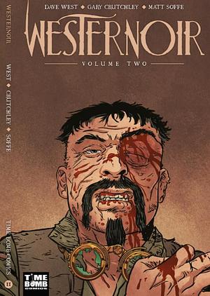 WesterNoir: Volume Two by Dave West, Matthew John Soffe, Gary Crutchley