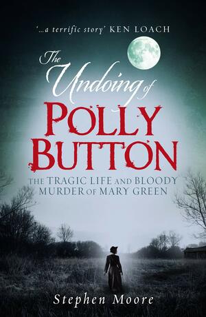 The Undoing of Polly Button by Stephen Moore