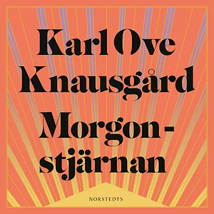 Morgonstjärnan by Karl Ove Knausgård