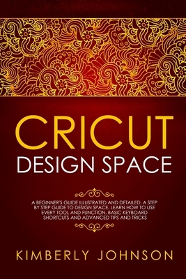 Cricut Design Space by Kimberly Johnson
