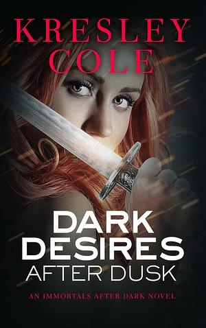 Dark Desires After Dusk by Kresley Cole