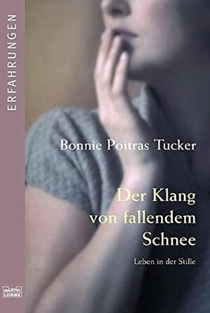 Der Klang Von Fallendem Schnee by Bonnie Poitras Tucker