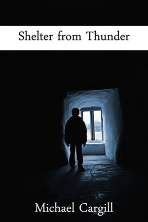 Shelter from Thunder by Michael Cargill