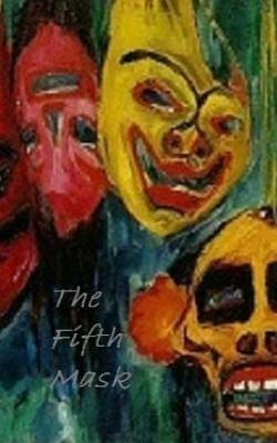 The Fifth Mask by Tony Dixon
