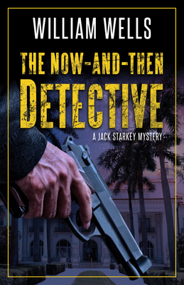 The Now-And-Then Detective by William Wells