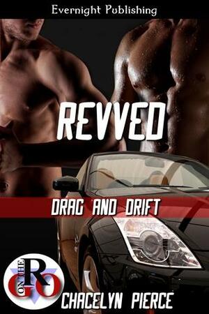 Revved by Chacelyn Pierce