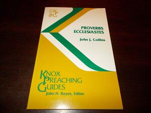 Proverbs, Ecclesiastes by John J. Collins